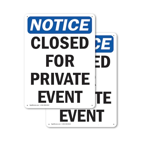 Signmission Closed For Private Event OSHA Notice Sign, Plastic, 7in W x 10in L, 2PK OS-2PACK-NS-P-710-V-10676
